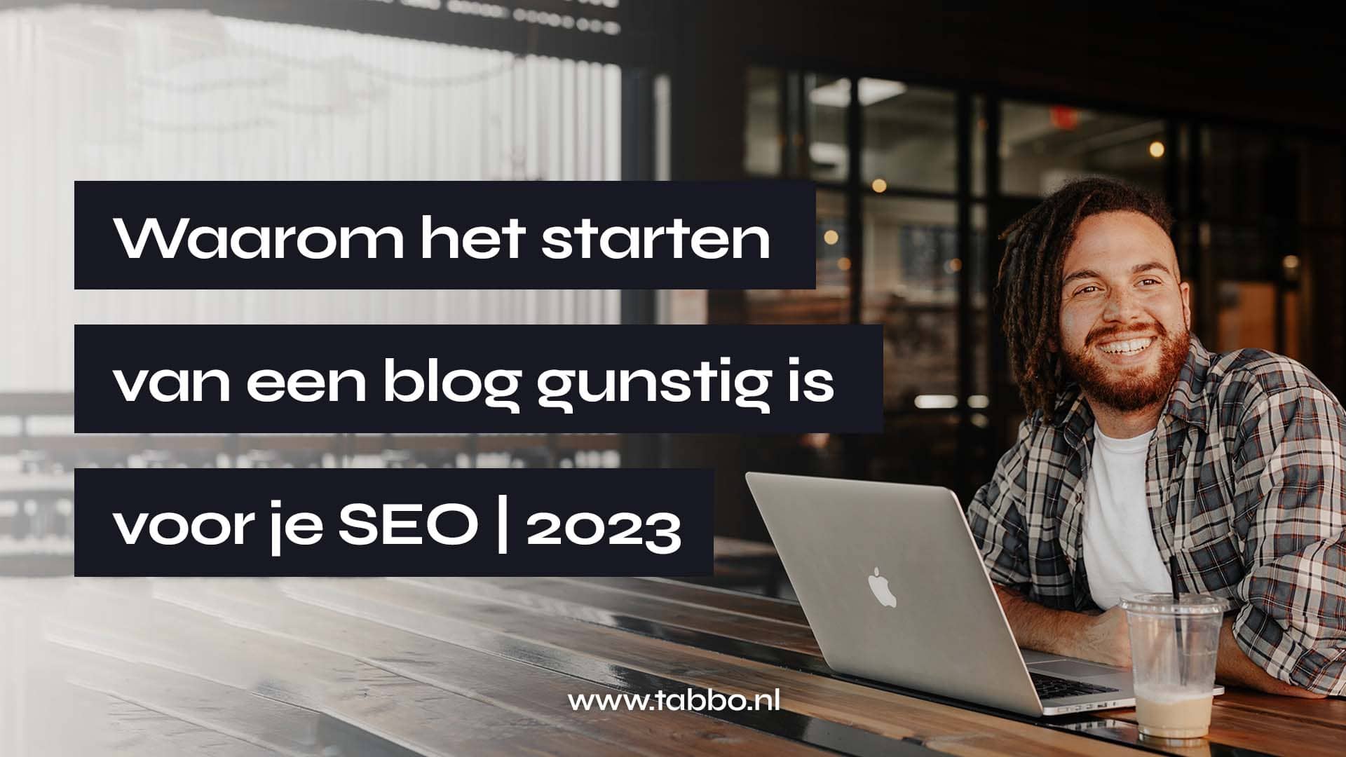 Waarom het starten van een blog gunstig is voor je SEO